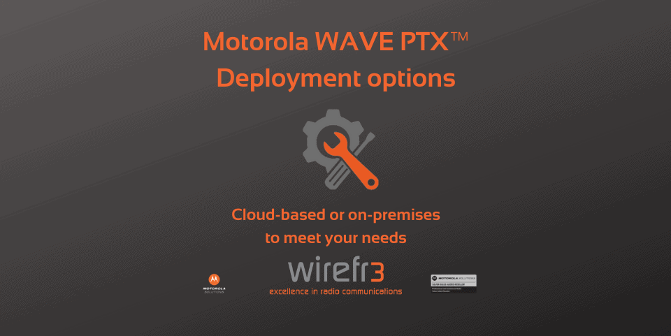 Motorola WAVE PTX™ deployment options